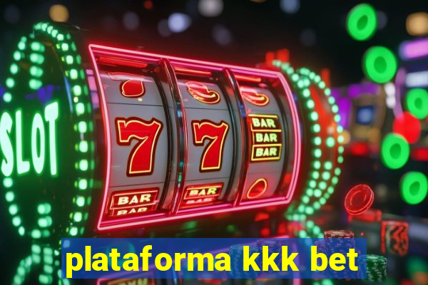 plataforma kkk bet